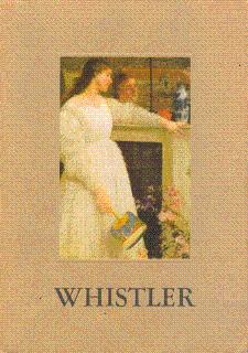 James McNeill Whistler: Paintings, Pastels, Watercolors, Etching, Lithographs