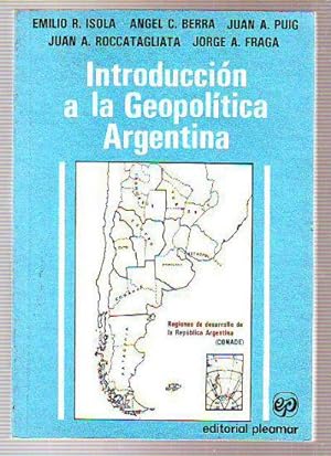 INTRODUCCIÓN A LA GEOPOLITICA ARGENTINA. LAS INFLUENCIAS GEOPOLITICAS EN LA FORMACIÓN DE NUESTRO ...