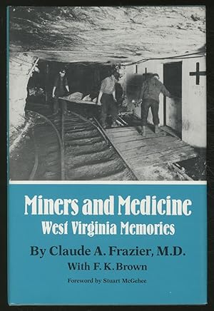 Immagine del venditore per Miners and Medicine: West Virginia Memories venduto da Between the Covers-Rare Books, Inc. ABAA