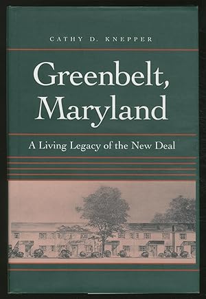 Immagine del venditore per Greenbelt, Maryland: A Living Legacy of the New Deal venduto da Between the Covers-Rare Books, Inc. ABAA