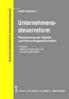 Bild des Verkufers fr Unternehmenssteuerreform. Besteuerung der Personen- und Kapitalgesellschaften. zum Verkauf von Antiquariat Bookfarm