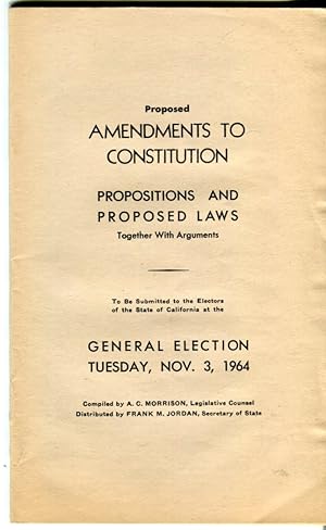 Proposed Amendments to Constitution: Propositions and Proposed Laws Together with Arguments to be...