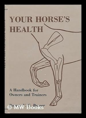 Image du vendeur pour Your Horse's Health - a Handbook for Owners and Trainers mis en vente par MW Books