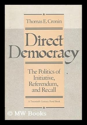 Imagen del vendedor de Direct Democracy - the Politics of Initiative, Referendum, and Recall a la venta por MW Books