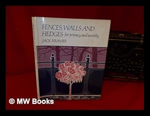 Seller image for Fences, Walls, and Hedges for Privacy and Security. Drawings by Adrian Martinez (Unless Otherwise Noted) for sale by MW Books