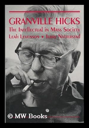 Image du vendeur pour Granville Hicks - the Intellectual in Mass Society mis en vente par MW Books