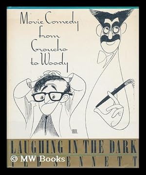 Seller image for Laughing in the Dark : Movie Comedy from Groucho to Woody for sale by MW Books