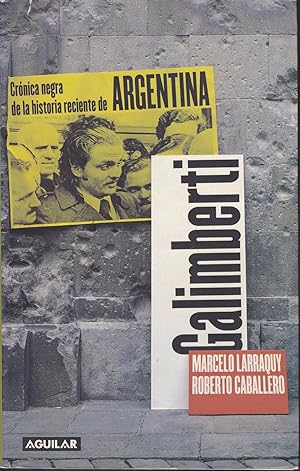 Immagine del venditore per GALIMBERTI Crnica negra de la historia reciente de Argentina 1EDICION venduto da CALLE 59  Libros