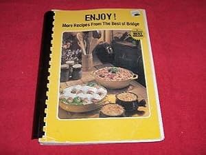 Enjoy!: More Recipes from the Best of Bridge