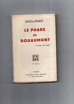 Seller image for LE PHARE DE DOUAUMONT "Lumire des morts" for sale by Librairie CLERC