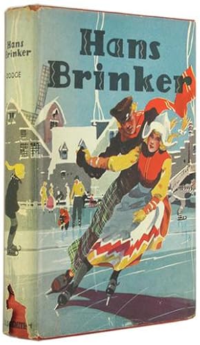 Seller image for Hans Brinker; or, The Silver Skates: A Story of Life in Holland for sale by The Bookworm
