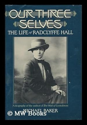 Seller image for Our Three Selves - the Life of Radclyffe Hall for sale by MW Books Ltd.