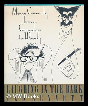 Seller image for Laughing in the Dark : Movie Comedy from Groucho to Woody for sale by MW Books Ltd.