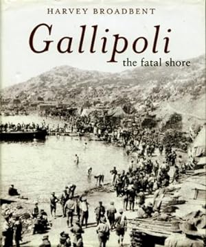 Gallipoli : The Fatal Shore