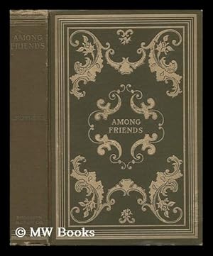 Image du vendeur pour Among Friends mis en vente par MW Books Ltd.