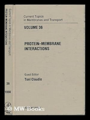 Seller image for Current Topics in Membranes and Transport - Volume 36, Protein - Membrane Interactions for sale by MW Books Ltd.