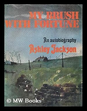 Imagen del vendedor de My Brush with Fortune, an Autobiography by Ashley Jackson a la venta por MW Books Ltd.