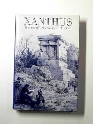 Seller image for Xanthus: travels of discovery in Turkey for sale by Cotswold Internet Books