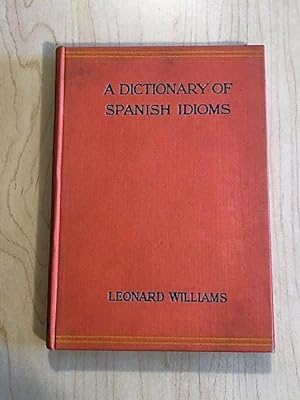 A Dictionary of Spanish Idioms