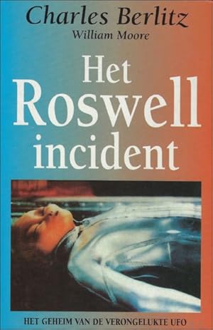 Bild des Verkufers fr HET ROSWELL INCIDENT. HET GEHEIM VAN DE VERONGELUKTE UFO. zum Verkauf von BOOKSELLER  -  ERIK TONEN  BOOKS