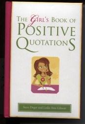 Seller image for The Girl's Book of Positive Quotations for sale by E Ridge Fine Books