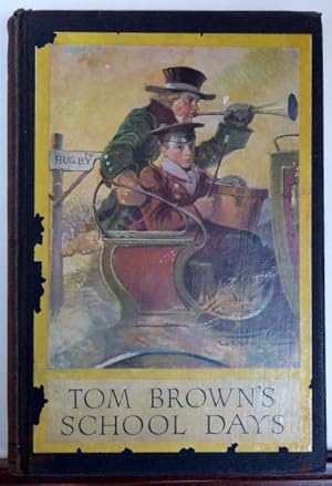 Bild des Verkufers fr TOM BROWN'S SCHOOL DAYS By An Old Boy (Thomas Hughes) With Numerous Illustrations Made at Rugby School By Louis Rhead zum Verkauf von RON RAMSWICK BOOKS, IOBA