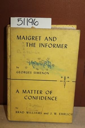 Seller image for Maigret and the Informer & A Matter of Confidence for sale by Princeton Antiques Bookshop