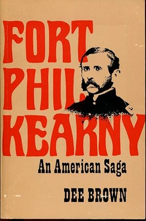 Fort Phil Kearny: An American Saga