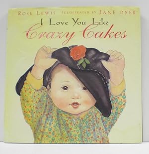 Seller image for I Love You Like Crazy Cakes for sale by Banjo Booksellers, IOBA