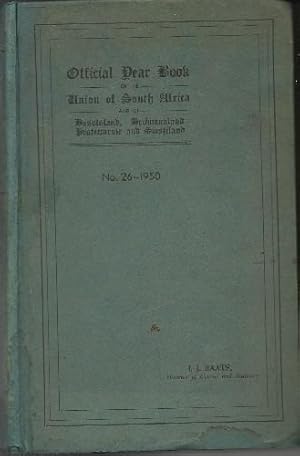 Seller image for Official Year Book of the Union and of Basutoland, Bechuanaland Protectorate and Swaziland no. 26 - 1950. for sale by Saintfield Antiques & Fine Books