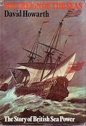 Seller image for SOVEREIGN OF THE SEAS, The Story of British Sea Power for sale by Jean-Louis Boglio Maritime Books