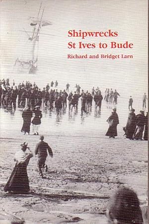 Immagine del venditore per SHIPWRECKS - St Ives to Bude venduto da Jean-Louis Boglio Maritime Books