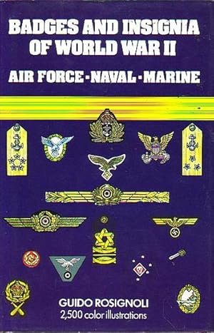 Immagine del venditore per BADGES AND INSIGNIA OF WORLD WAR II: Air Force - Naval - Marine venduto da Jean-Louis Boglio Maritime Books