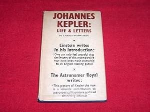 Johannes Kepler : LIfe & Letters