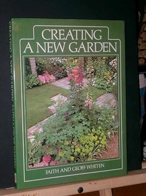 Seller image for Creating A New Garden for sale by Tree Frog Fine Books and Graphic Arts