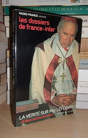 Image du vendeur pour LES DOSSIERS DE FRANCE-INTER - N2 : La Vrit Sur Mgr Lefbvre et Deux Autres Dossiers - Troyes: Le Procs D'un Procs - URSS Tchco Pologne: Vent Contestataire Venu De l'Est - Le Vatican Dfi: La vrit Sur Mgr Lefbvre. Ss La Direction De Michel Pric mis en vente par Planet's books