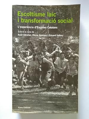 Imagen del vendedor de ESCOLTISME LAIC I TRANSFORMACI SOCIAL. L'experiencia d'escoltes catalans a la venta por Librera Pramo