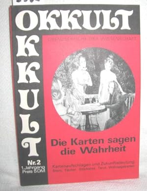 Okkult 1. Jahrgang / Nr. 2, die Karten sagen die Wahrheit (Kartenaufschlagen und Zukunftsdeutung,...