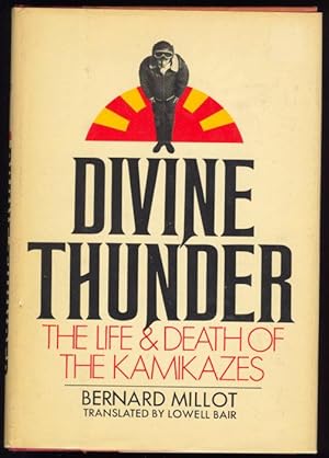 Bild des Verkufers fr Divine Thunder. The Life and Death of the Kamikazes. zum Verkauf von Versandantiquariat Markus Schlereth