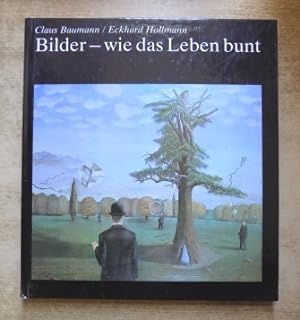Seller image for Bilder - wie das Leben bunt. for sale by Antiquariat BcherParadies