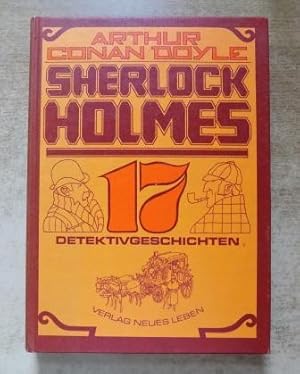 Sherlock Holmes - 17 Detektivgeschichten.