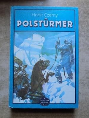 Bild des Verkufers fr Polstrmer - Den Siegern und Besiegten im ewigen Eis. zum Verkauf von Antiquariat BcherParadies