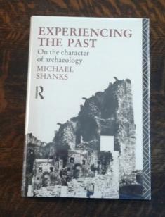 Seller image for Experiencing the Past : on the Character of Archaeology (FINE Copy) for sale by Book Gallery // Mike Riley