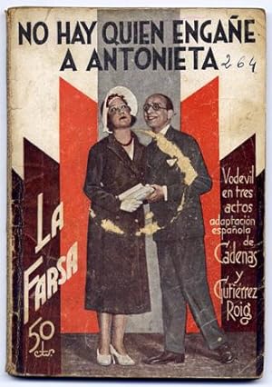 Seller image for No hay quien engae a Antonieta. Adaptacin espaola del vodevil en tres actos de Hennequin y Weber. for sale by Hesperia Libros
