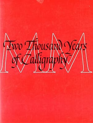 Seller image for Two Thousand Years of Calligraphy A Three-Part Exhibitiion for sale by Book Booth