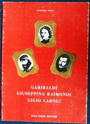 Garibaldi , G. Raimondi , G. Caroli