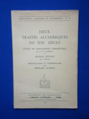 Deux traités alchimiques du XIX: Cours de Philosophie Hermétique et Hermès dévoilé