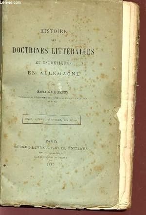 Seller image for HISTOIRE DES DOCTRINES LITTERAIRES ET ESTHETIQUES EN ALLEMAGNE / OPITZ, LEIBNIZ, GOTTSCHED, LES SUISSES. for sale by Le-Livre