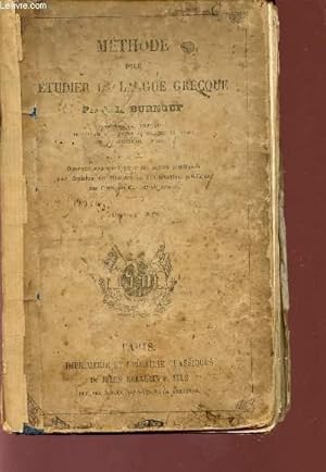 Bild des Verkufers fr METHODE POUR ETUDIER LA LANGUE GRCQUE / OUBRAGE APPROUVE POUR LES ECOLES PUBLIQUES PAR DECISION DU MINISTRE DE L'INSTRUCTION PUBLIQUE SUR L'AVIE DU CONSEIL SUPERIEUR. zum Verkauf von Le-Livre