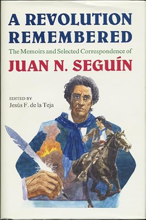 Image du vendeur pour A Revolution Remembered. The Memoirs and Selected Correspondence of Juan N. Segun mis en vente par Kaaterskill Books, ABAA/ILAB